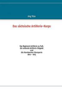 Das sächsische Artillerie-Korps