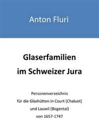 Glaserfamilien im Schweizer Jura