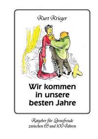 Wir kommen in unsere besten Jahre