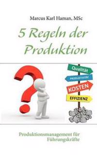 5 Regeln der Produktion