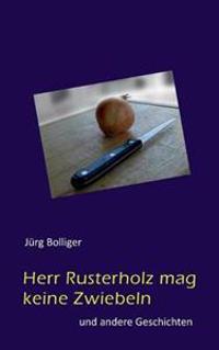 Herr Rusterholz mag keine Zwiebeln