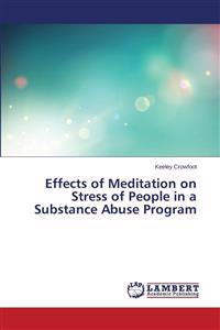 Effects of Meditation on Stress of People in a Substance Abuse Program