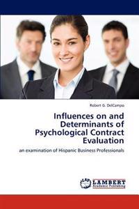 Influences on and Determinants of Psychological Contract Evaluation