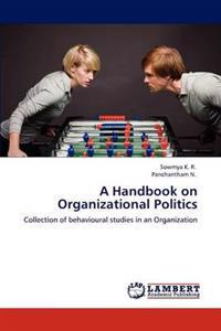 A Handbook on Organizational Politics