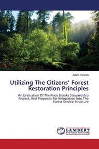 Utilizing The Citizens' Forest Restoration Principles