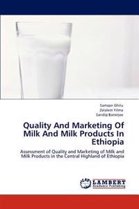 Quality And Marketing Of Milk And Milk Products In Ethiopia