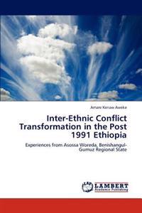 Inter-Ethnic Conflict Transformation in the Post 1991 Ethiopia