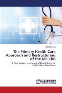 The Primary Health Care Approach and Restructuring of the MB Chb
