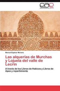 Las Alquerias de Murchas y Lojuela del Valle de Lecrin