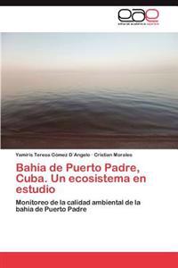 Bahía de Puerto Padre, Cuba. Un ecosistema en estudio