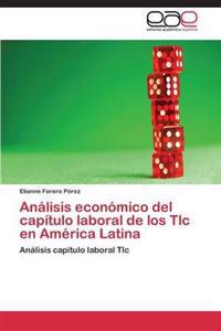 Análisis económico del capítulo laboral de los Tlc en América Latina