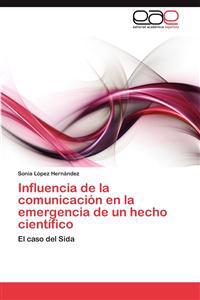 Influencia de La Comunicacion En La Emergencia de Un Hecho Cientifico