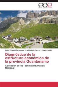 Diagnostico de La Estructura Economica de La Provincia Guantanamo