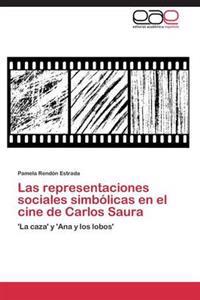 Las Representaciones Sociales Simbolicas En El Cine de Carlos Saura