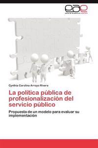La política pública de profesionalización del servicio público