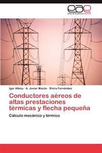 Conductores Aereos de Altas Prestaciones Termicas y Flecha Pequena