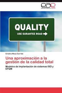 Una Aproximacion a la Gestion de La Calidad Total