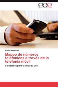 Mapeo de Numeros Telefonicos a Traves de La Telefonia Movil