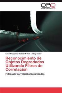 Reconocimiento de Objetos Degradados Utilizando Filtros de Correlacion