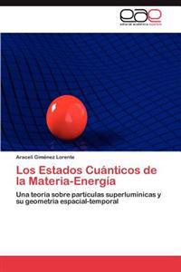 Los Estados Cuanticos de La Materia-Energia
