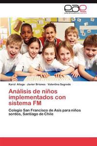 Analisis de Ninos Implementados Con Sistema FM