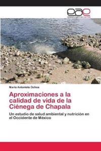 Aproximaciones a la calidad de vida de la Ciénega de Chapala