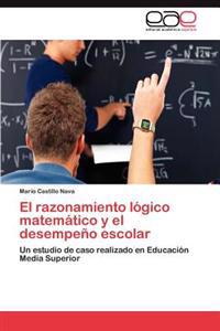 El Razonamiento Logico Matematico y El Desempeno Escolar