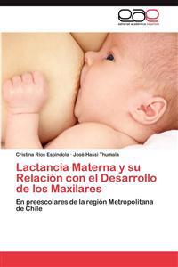 Lactancia Materna y Su Relacion Con El Desarrollo de Los Maxilares