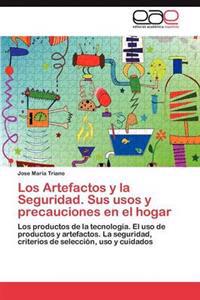 Los Artefactos y La Seguridad. Sus Usos y Precauciones En El Hogar