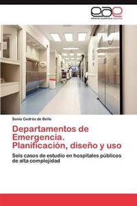 Departamentos de Emergencia. Planificacion, Diseno y USO