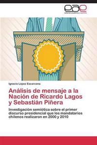 Analisis de Mensaje a la Nacion de Ricardo Lagos y Sebastian Pinera
