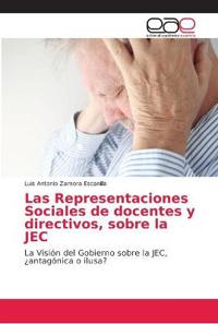 Las Representaciones Sociales de docentes y directivos, sobre la JEC