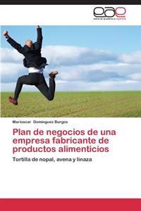 Plan de Negocios de Una Empresa Fabricante de Productos Alimenticios