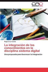 La Integracion de Los Conocimientos En La Disciplina Sistema Digital