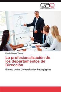 La Profesionalizacion de Los Departamentos de Direccion