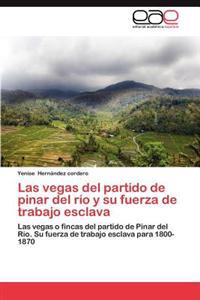 Las Vegas del Partido de Pinar del Rio y Su Fuerza de Trabajo Esclava