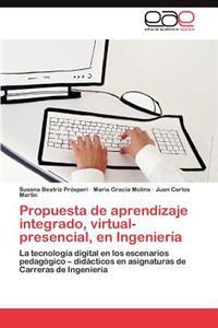 Propuesta de Aprendizaje Integrado, Virtual-Presencial, En Ingenieria