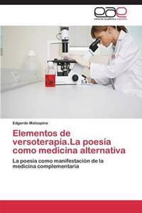 Elementos de Versoterapia.La Poesia Como Medicina Alternativa