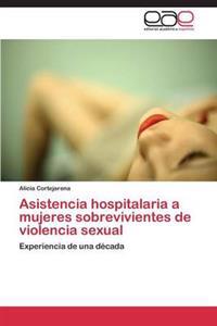Asistencia Hospitalaria a Mujeres Sobrevivientes de Violencia Sexual