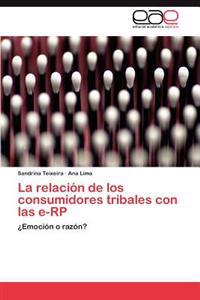 La Relacion de Los Consumidores Tribales Con Las E-Rp