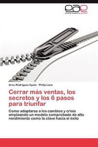 Cerrar Mas Ventas, Los Secretos y Los 6 Pasos Para Triunfar