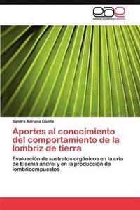 Aportes Al Conocimiento del Comportamiento de La Lombriz de Tierra