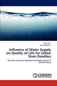 Influence of Water Supply on Quality of Life for Urban Slum Dwellers