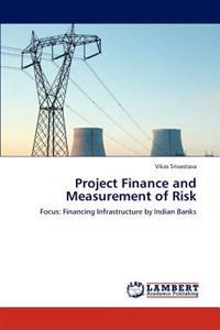 Project Finance and Measurement of Risk