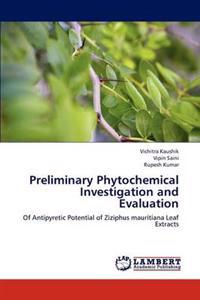 Preliminary Phytochemical Investigation and Evaluation