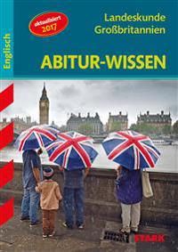 Abitur-Wissen - Englisch Landeskunde Großbritannien