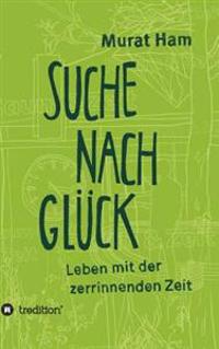 Suche nach Glück