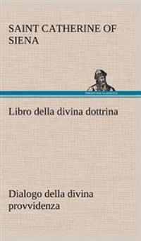 Libro della divina dottrina Dialogo della divina provvidenza