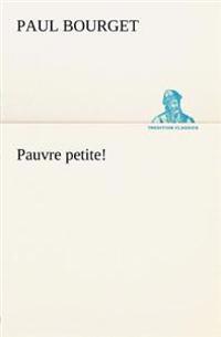 Pauvre petite!
