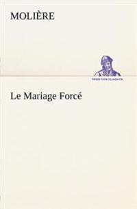 Le Mariage Forcé